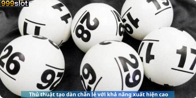 Thủ thuật tạo dàn chẵn lẻ với khả năng xuất hiện cao